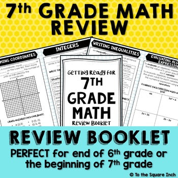 7th Grade Math Review Booklet – To The Square Inch